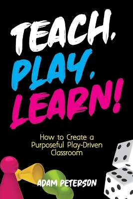 Book cover for Teach, Play, Learn!