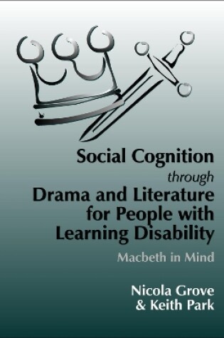 Cover of Social Cognition Through Drama And Literature for People with Learning Disabilities