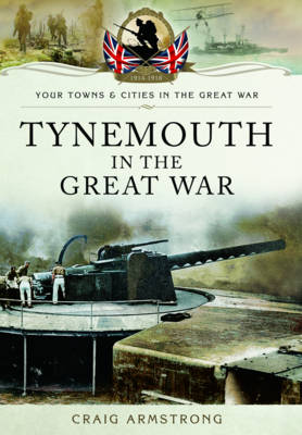 Book cover for Tynemouth in the Great War