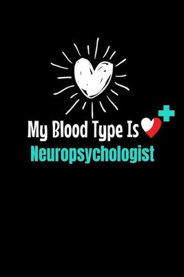 Book cover for My Blood Type Is Neuropsychologist