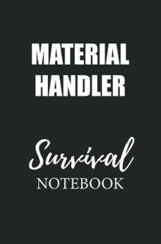 Cover of Material Handler Survival Notebook