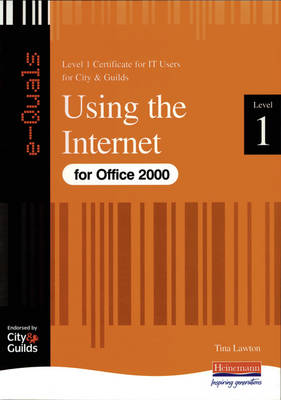 Book cover for Using Internet IT Level 1 Certificate City & Guilds e-quals Office 2000