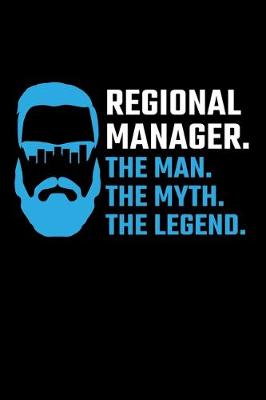 Book cover for Regional Manager. The Man. The Myth. The Legend.