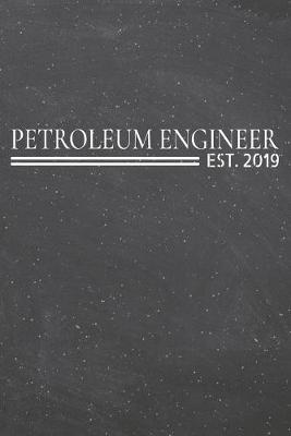 Book cover for Petroleum Engineer Est. 2019