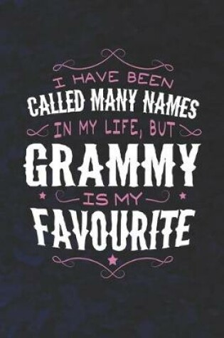 Cover of I Have Been Called Many Names In My Life, But Grammy Is My Favorite