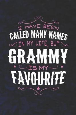 Book cover for I Have Been Called Many Names In My Life, But Grammy Is My Favorite