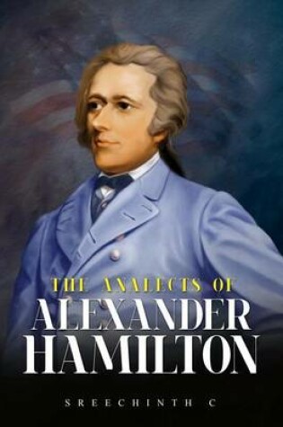Cover of The Analects of Alexander Hamilton