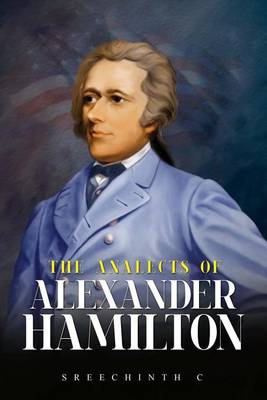 Book cover for The Analects of Alexander Hamilton