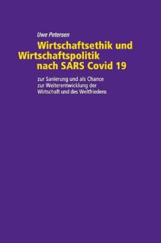 Cover of Wirtschaftsethik und Wirtschaftspolitik nach SARS Covid 19