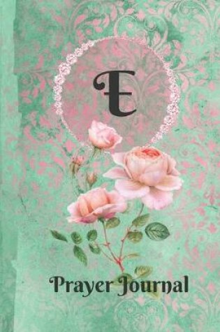 Cover of Personalized Monogram Letter E Prayer Journal