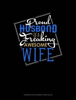 Cover of Proud Husband of a Freaking Awesome Wife