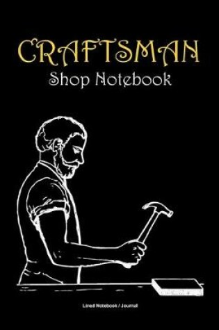 Cover of Craftsman shop Notebook