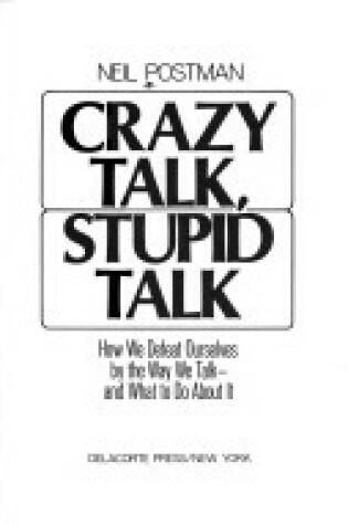 Cover of Crazy Talk, Stupid Talk