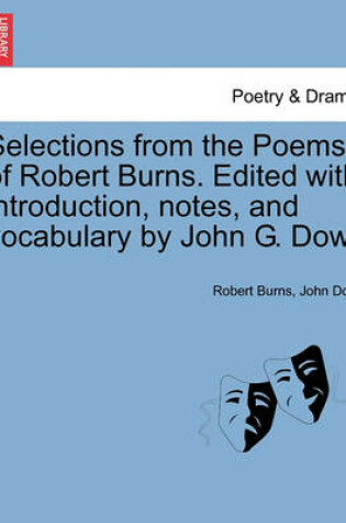 Cover of Selections from the Poems of Robert Burns. Edited with Introduction, Notes, and Vocabulary by John G. Dow.