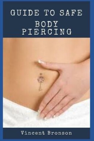 Cover of Guide to Safe Body Piercing