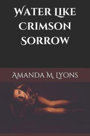 Cover of Water Like Crimson Sorrow