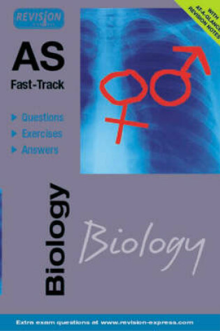 Cover of AS Fast-Track (Biology A level)