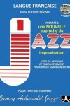 Book cover for Volume 1: Une Novelle Approche du Jazz Improvisation (avec 2 CDs)