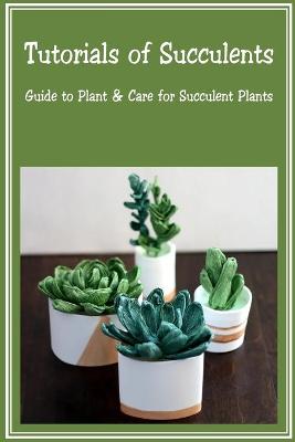 Book cover for Tutorials of Succulents