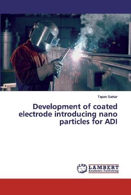 Book cover for Development of coated electrode introducing nano particles for ADI