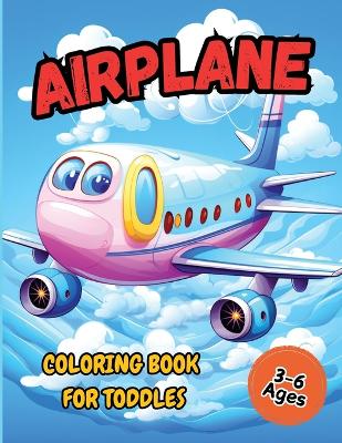 Book cover for Airplane Coloring Book For Toddler