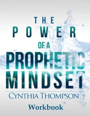 Cover of The Power of a Prophetic Mindset Workbook