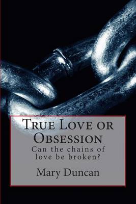 Book cover for True Love or Obsession