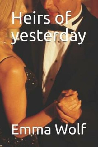 Cover of Heirs of yesterday