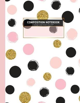 Book cover for COMPOSITION NOTEBOOK 8.5x11 in l 100 Page College ruled