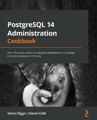 Book cover for PostgreSQL 14 Administration Cookbook