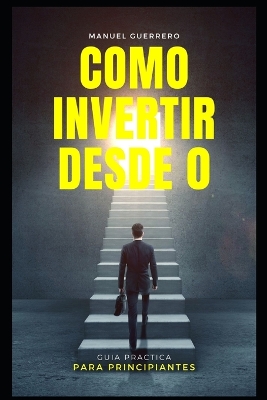 Book cover for Cómo invertir desde cero