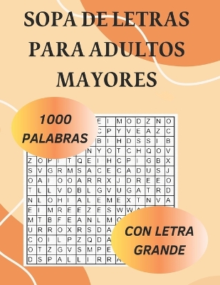 Cover of Sopa de Letras Muy Grandes Para Adultos Mayores En Espa�ol