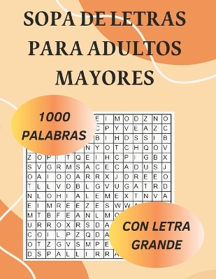 Book cover for Sopa de Letras Muy Grandes Para Adultos Mayores En Espa�ol