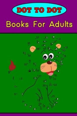 Cover of Dot to dot books for adults