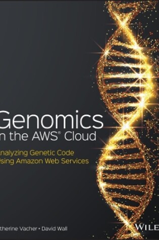 Cover of Genomics in the AWS Cloud