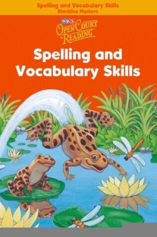 Cover of Open Court Reading, Spelling and Vocabulary Skills Blackline Masters, Grade 1