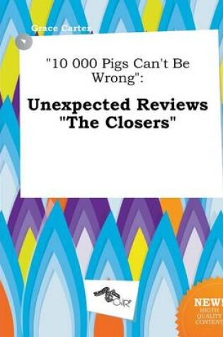 Cover of 10 000 Pigs Can't Be Wrong