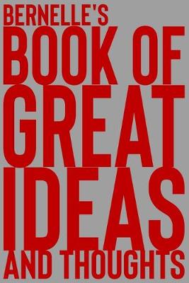 Cover of Bernelle's Book of Great Ideas and Thoughts