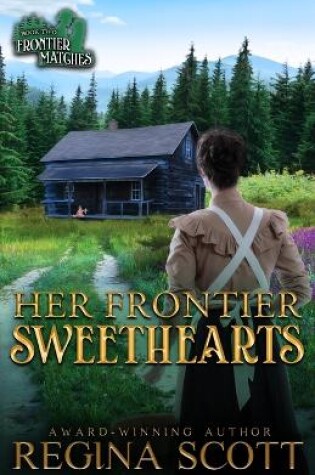 Cover of Her Frontier Sweethearts