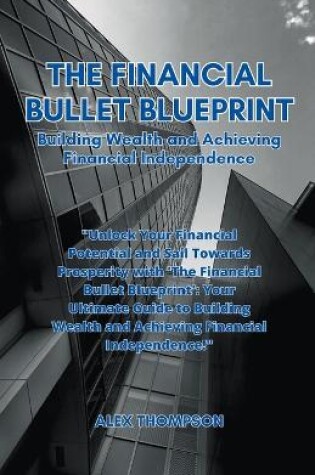 Cover of The Financial Bullet Blueprint