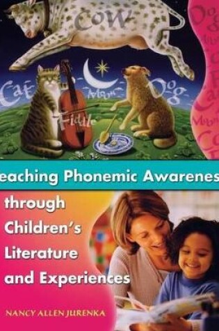 Cover of Teaching Phonemic Awareness through Children's Literature and Experiences