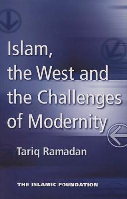 Book cover for Islam, the West and the Challenges of Modernity