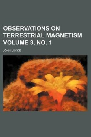 Cover of Observations on Terrestrial Magnetism Volume 3, No. 1