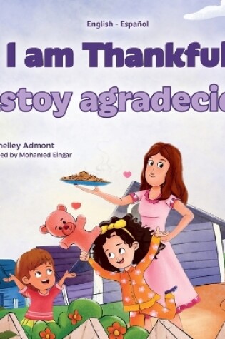 Cover of I am Thankful (English Spanish Bilingual Children's Book)