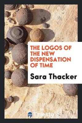 Book cover for The Logos of the New Dispensation of Time