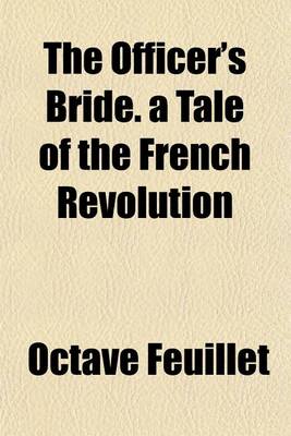 Book cover for The Officer's Bride. a Tale of the French Revolution