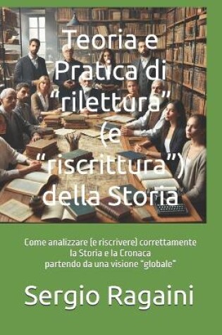 Cover of Teoria e Pratica di "rilettura" (e "riscrittura") della Storia