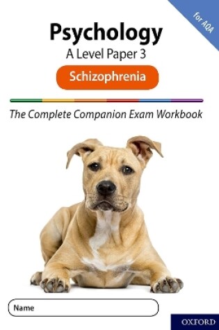 Cover of The Complete Companions for AQA Fourth Edition: 16-18: AQA Psychology A Level: Paper 3 Exam Workbook: Schizophrenia