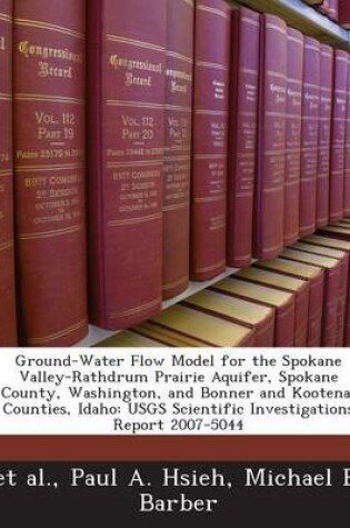 Cover of Ground-Water Flow Model for the Spokane Valley-Rathdrum Prairie Aquifer, Spokane County, Washington, and Bonner and Kootenai Counties, Idaho