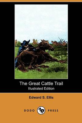 Book cover for The Great Cattle Trail(Dodo Press)